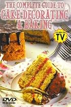 [DVD] The Complete Guide to Cake Decorating & Baking from Columbia River Entertainment