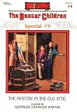 The Mystery in the Old Attic (The Boxcar Children Special #9) Medium