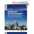 Erfolgreich als Unternehmer: Ein Wegweiser zum Einstieg in die faszinierende Welt der Unternehmer