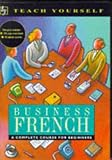 Business French (Teach Yourself)