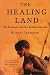 The Healing Land: The Bushmen and the Kalahari Desert