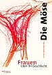Die M�se. Frauen �ber ihr Geschlecht