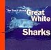 The Truth About Great White Sharks