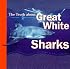 The Truth About Great White Sharks