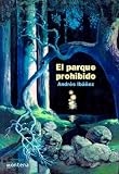 El Parque Prohibido / the Prohibit Park (Infinita/ Infinite) (Spanish Edition)