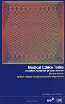 Medical Ethics Today: Its Practice and Philosophy