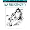 I'm Frustrated (Dealing With Feelings)