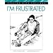 I'm Frustrated (Dealing With Feelings) (Dealing With Feelings)