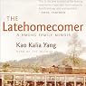 The Latehomecomer: A Hmong Family Memoir
