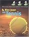 Search : Bien jouer au tennis : 100 exercices illustrés pour améliorer votre technique
