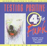 George Clintons Family Series Vol.4: Testing Positive 4 the Funk