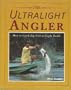The Ultralight Angler: How to Catch Big Fish on Light Tackle