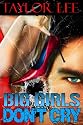 Big Girls Don't Cry: Sexy Romantic Suspense (Book 1 in The Blonde Barracuda's Sizzling Suspense Series)