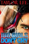 Big Girls Don't Cry: Sexy Romantic Su...