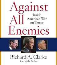Against All Enemies: Inside America's War on Terror
