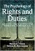 The Psychology Of Rights And Duties: Empirical Contributions And Normative Commentaries (Law and Public Policy: Psychology and the Social Sciences) by  ISBN 1591471664