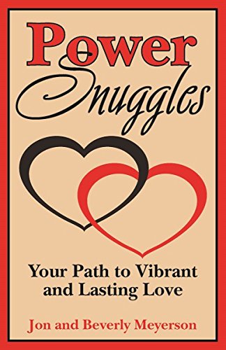 Power Snuggles: Your Path to Vibrant and Lasting Love