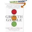 The Growth Gamble: When Leaders Should Bet Big On New Business... by Andrew Campbell and Robert Park