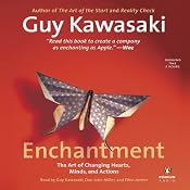 Enchantment: The Art of Changing Hearts, Minds, and Actions | [Guy Kawasaki]