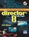 INSIDE Macromedia Director 8 and Lingo (Inside Macromedia)