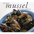 The Great Mussel and Clam Cookbook (Great Seafood Series)