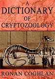 A Dictionary Of Cryptozoology