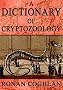 A Dictionary of Cryptozoology