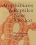 Amphibians and Reptiles of New Mexico