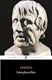 Letters from a Stoic: Epistulae Morales Ad Lucilium (Classics)