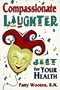 Compassionate Laughter: Jest for Your Health!
