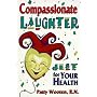 Compassionate Laughter: Jest for Your Health!