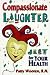 Book Compassionate Laughter: Jest for Your Health!