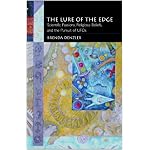 The Lure of the Edge: Scientific Passions, Religious Beliefs, and the Pursuit of UFOs book cover