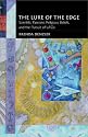 The Lure of the Edge: Scientific Passions, Religious Beliefs, and the Pursuit of UFOs