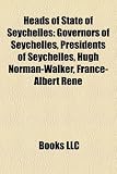 Heads of State of Seychelles: Governors of Seychelles, Presidents of Seychelles, Hugh Norman-Walker, France-Albert René