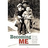 Becoming Me: The memior of an erudite, music loving, left-handed woodworker