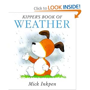 Kipper's Book of Weather: Kipper Concept Books by Mick Inkpen