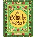 Das J�dische Kochbuch - L�nderk�che bei Komet