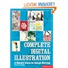 Complete Digital Illustration: A Master Class in Image-Making