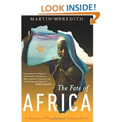 The Fate Of Africa: A History Of Fifty Years Of Independence