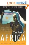 The Fate Of Africa: A History Of Fifty Years Of Independence