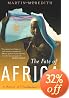 The Fate of Africa: A History of Fifty Years of Independence