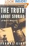 The Truth About Stories: A Native Narrative (Indigenous Americas)
