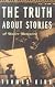 The Truth About Stories: A Native Narrative (Indigenous Americas)