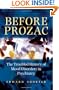 Before Prozac: The Troubled History of Mood Disorders in Psychiatry