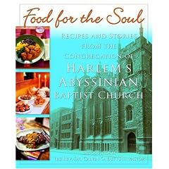 Food for the Soul: Recipes and Stories from the Congregation of Harlem's Abyssinian Baptist Church