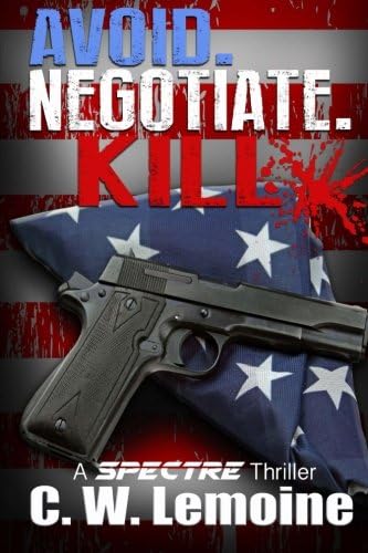 Avoid. Negotiate. Kill. (Spectre Series Book 2)