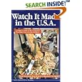 Watch It Made in the U.S.A: A Visitor's Guide to the Companies That Make Your Favorite Products (Watch It Made in the USA)