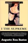 I, the Supreme (Latin American Literature Series)