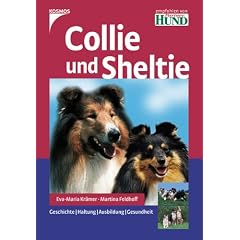 Collie und Sheltie: Geschichte. Haltung. Ausbildung. Gesundheit